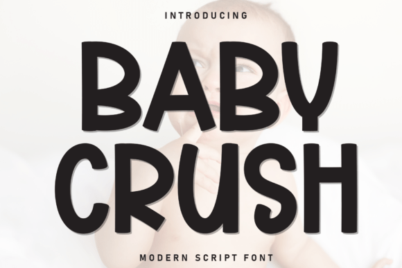 Baby Crush Font for Bold Campaigns