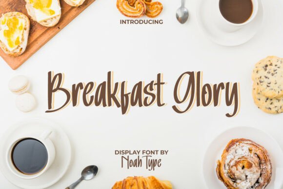 Breakfast Glory Display Font for Faster Campaign Recognition