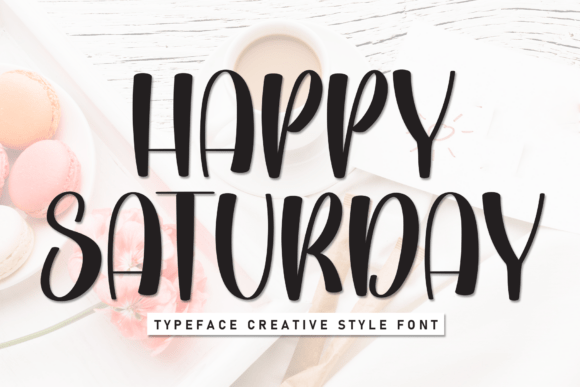 Happy Saturday Font for Business Branding