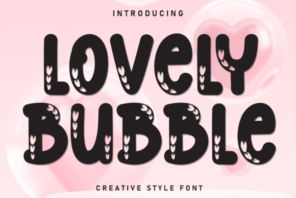 Lovely Bubble: A Casual Display Font with a Friendly Edge